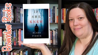 If She Knew, Blake Pierce || Book Review