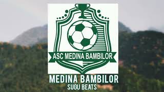 Sugu beats _ MEDINA BAMBILOR (audio officielle )