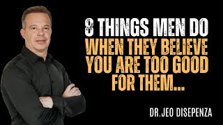 8 Things Men Do When They Believe You’re Too Good for Them | DR.JOE DISPENZA MOTIVATIONAL SPEECH