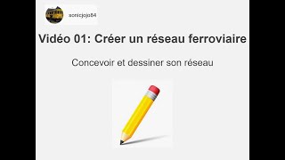 Créer un réseau ferroviaire Concevoir et dessiner son réseau vidéo 01