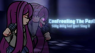 Confronting The Past | Silly Billy but Yuri Sing It [FNF Cover]