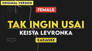 Tak Ingin Usai - Keisya Levronka (Karaoke Lirik) Original Key