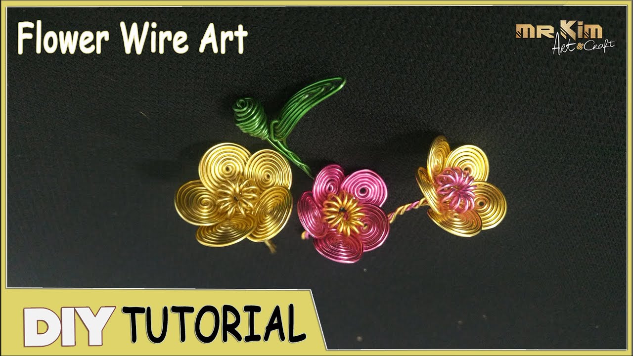 Beautiful Flowers Wire Art Tutorial Diy Art Craft Mrkim Youtube