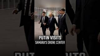 Putin Tours Drone Hub in Samara