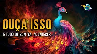 OUÇA ISSO E TODO TIPO DE COISA BOA ACONTECERÁ EM SUA VIDA - AMOR, SAÚDE E DINHEIRO 528 HZ