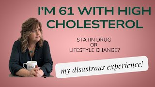 I'M 61 WITH HIGH CHOLESTEROL