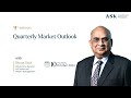 Webinar: Quarterly Market Outlook | Bharat Shah, Whole-time Director, ASK Group