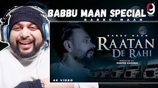 Babbu Maan - Raatan De Rahi | Official Music Video 2023 | New Punjabi Song 2023 | Reaction By RG