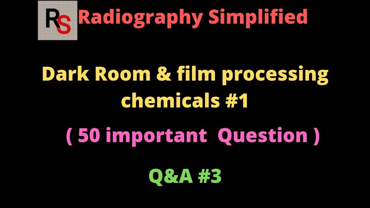 Dark Room & Film Processing Chemicals Ll 50 Important Questions Ll Q&A ...