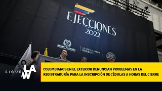 Colombianos en el exterior denuncian problemas en la Registraduría para la inscripción de cédulas