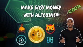 Make Easy Money With Altcoins (SafeMoon, DogeCoin, Shiba)