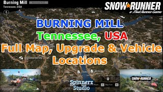 SnowRunner - Burning Mill Tennessee, USA Full Map - Upgrade Locations - Hidden Vehicle Locations