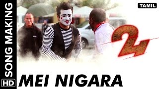 Mei Nigara | Making of the Song | 24 Tamil Movie