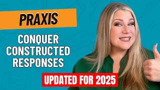 The Secret to Crushing Praxis Constructed Response Questions (Guaranteed Points!)