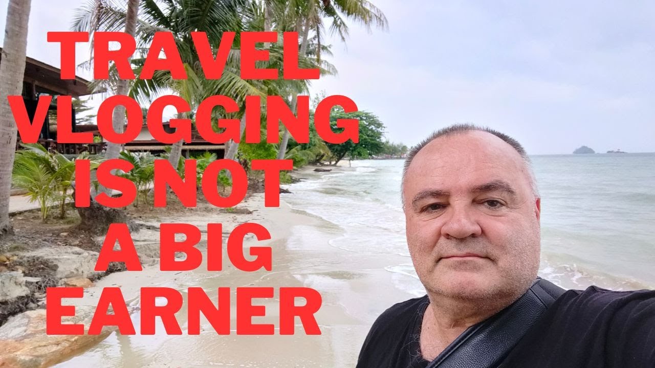 How Much Do You Earn From Travel Vlogging On Youtube Youtube
