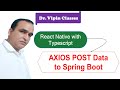 AXIOS POST Data to Spring Boot in React Native Typescript #32 | Dr Vipin Classes