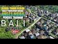 DIJUAL TANAH KEBUN 50 ARE HARGA 13 JUTA / ARE || PENEBEL TABANAN BALI