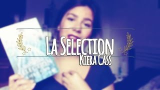 La Sélection, Kiera Cass ♡