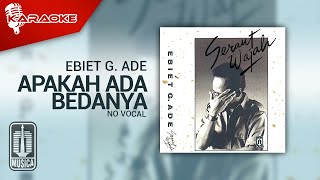 Ebiet G. Ade - Apakah Ada Bedanya (Official Karaoke Video) | No Vocal