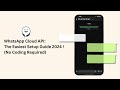 Easiest WhatsApp Cloud API Setup Guide 2024 || Step-by-Step Guide (No Coding )