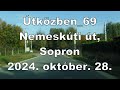 Utközben 69, Nemeskúti út, Sopron 28 október 2024