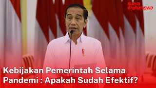 Kebijakan Pemerintah Selama Pandemi: Apakah Sudah Efektif?