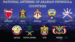 Arabian Peninsula Countries National Anthems | 🇧🇭 🇮🇶 🇯🇴 🇰🇼 🇴🇲 🇶🇦 🇸🇦 🇦🇪 🇾🇪