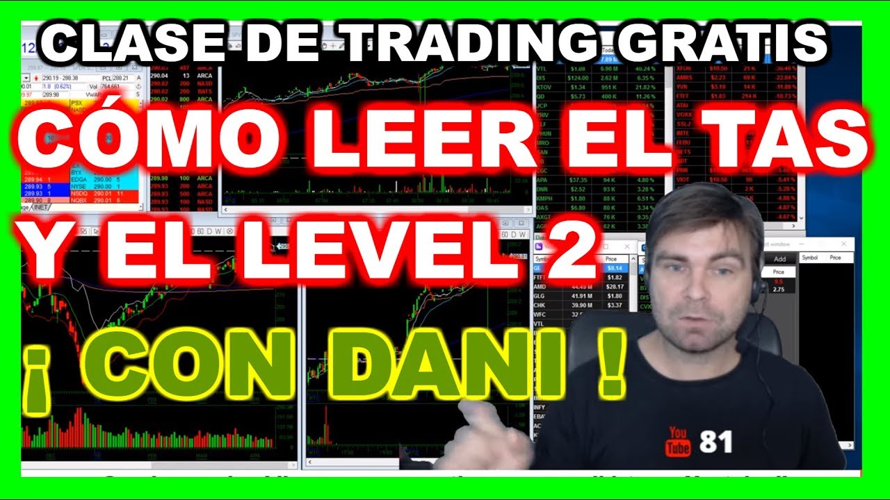 Cómo Aprender TRADING Desde Cero 🔴 Cómo Leer El TAS Y El LEVEL 2 🔴 ...