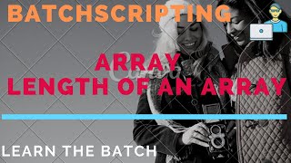 BATCH SCRIPTING// LENGTH OF AN ARRAY // Batch Scripting Part -15- LENGTH OF AN ARRAY