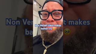 The moment a non Verbal client makes his barber cry. A transformation video. Full video on my page