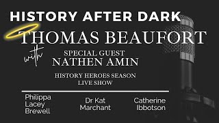 Special Guest Nathen Amin on Thomas Beaufort, his History Hero nomination!