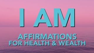 Positive Affirmations for Health & Wealth