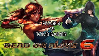 DOA6: Phase 4 Gameplay (Tomb Raider MOD)