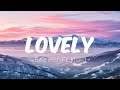 LOVELY - Billie Eilish Ft. Khalid (Lyrics)