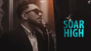 Soar High | Andaaz | Big Bullz | Kanwar Baidwan | Latest Punjabi Song 2024