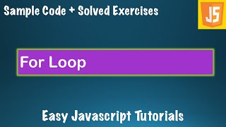 Javascript Tutorial for Beginners - #3 - For Loop with Sample Code - Javascript JS Course