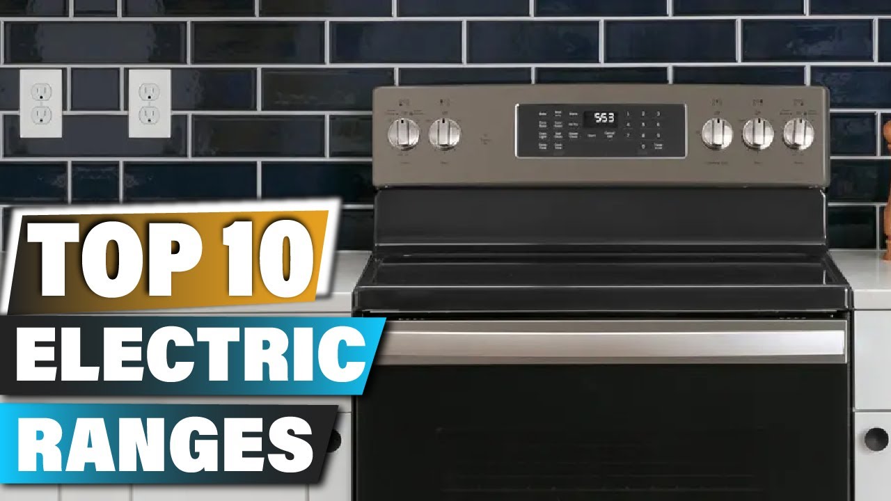 Top 10 Electric Ranges 2025 Stephanie E Loeffler Top 10 Electric Ranges 2025 Stephanie E Loeffler