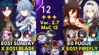 E0S1 Sunday x Blade \u0026 E0 Fugue x Firefly | Memory of Chaos Floor 12 3 Stars | Honkai: Star Rail 2.7