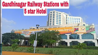 Gandhinagar Railway Stations with 5 star hotel | India first smart City railway station