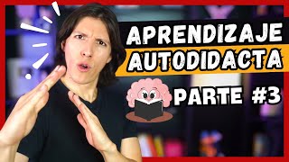 🤓Cómo Aprender de Forma Autodidacta (La Práctica Deliberada) - PARTE 3