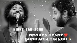 Broken heart| 💔🥀Sad Song🔥❤️ touching songVery Emotional Songs| Alone Night| Feeling music heart