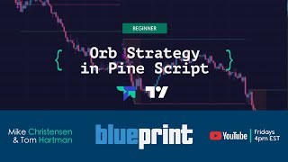 Building an ORB Strategy Bot in Pine Script / TradingView