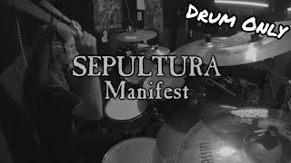 Sepultura - Manifest Drum Only