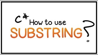 C# Tutorial - Part 11- Substring