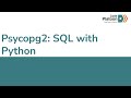 W9D4: Psycopg2: SQL with Python