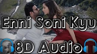 Enni Soni (16D AUDIO not 8D Audio ) - Saaho | Prabhas, Shraddha Kapoor | Guru Randhawa, Tulsi Kumar