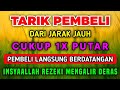 SANGAT AMPUH❗SEJAUH APAPUN PEMBELI AKAN DATANG BERNIAT MEMBORONGAN DAGANGANMU, DOA PENGLARIS DAGANG