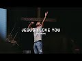 Jesus I Love You (feat. Upperroom) | The Finding
