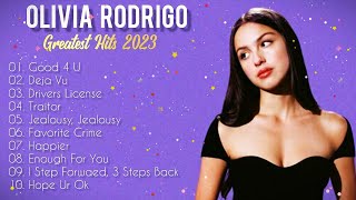 OLIVIA RODRIGO - Greatest Hits 2023 | Best Song's Of Olivia Rodrigo Non Stop Playlist