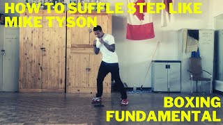 How to shuffle step - Mike Tyson signature move - boxing fundamental